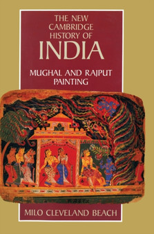 Mughal and Rajput Painting by Milo Cleveland Beach - Hardback