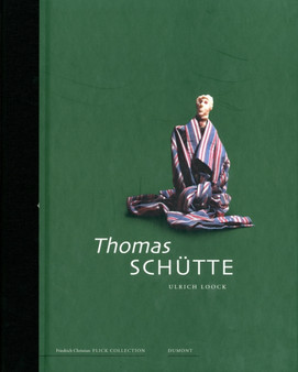 Thomas Schutte : Collectors Choice v. 2 by Ulrich Loock - Hardback