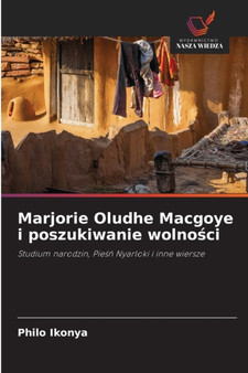 Marjorie Oludhe Macgoye i poszukiwanie wolności by Philo Ikonya - Paperback