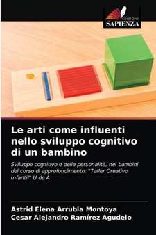 Le arti come influenti nello sviluppo cognitivo di un bambino by Astrid Elena Arrubla Montoya - Paperback