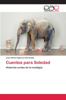 Cuentos para Soledad by Jose Adrian Figueroa Hernandez - Paperback