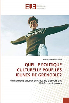 Quelle Politique Culturelle Pour Les Jeunes de Grenoble? by Edmond Gervais Peindi - Paperback