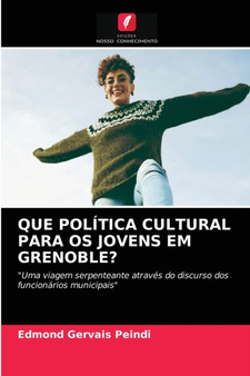 Que Politica Cultural Para OS Jovens Em Grenoble? by Edmond Gervais Peindi - Paperback