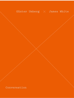 Gunter Umberg / James White : Conversation by Gunter Umberg - Paperback