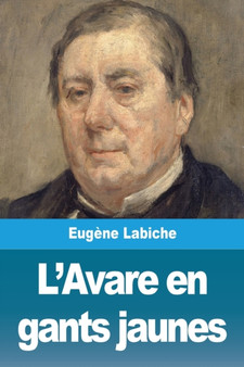 L'Avare en gants jaunes by Eugene Labiche - Paperback