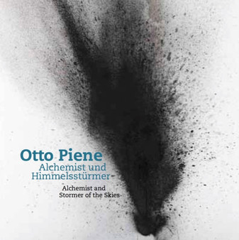 Otto Piene : Alchemist und Himmelssturmer / Alchemist and Stormer of the Skies by Otto Piene - Paperback