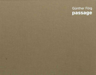 Gunther Forg : Passage by Max Wechsler - Hardback
