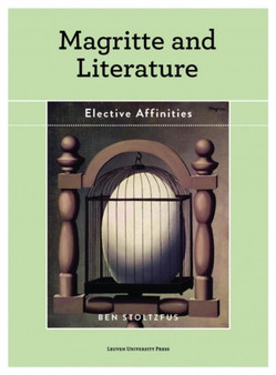 Magritte and Literature : Elective Affinities by Ben Stoltzfus - Paperback