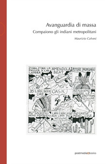 Avanguardia di massa : Compaiono gli indiani metropolitani by Maurizio Calvesi - Paperback