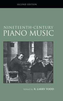 Nineteenth-Century Piano Music by R.Larry Todd - Hardback