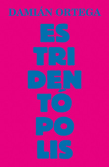 Damian Ortega: Estridentopolis by Damian Ortega - Paperback