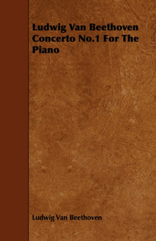 Ludwig Van Beethoven Concerto No.1 For The Piano by Ludwig van Beethoven - Paperback
