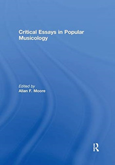 Critical Essays in Popular Musicology by Allan F. Moore - Paperback