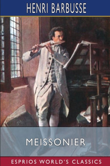 Meissonier (Esprios Classics) : Masterpieces in Color by Henri Barbusse - Paperback