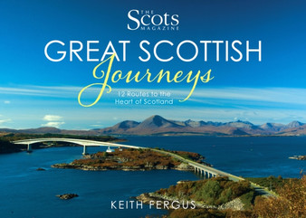 The Scots Magazine: Great Scottish Journeys by Keith Fergus - Paperback