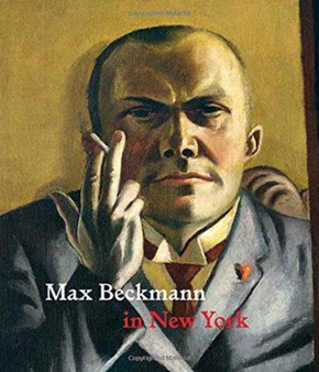 Max Beckmann in New York by Sabine Rewald - Hardback
