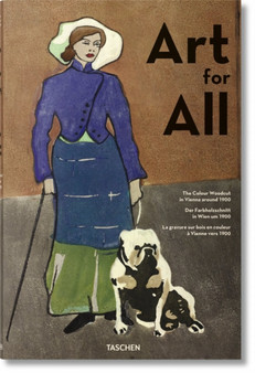 Art for All. The Colour Woodcut in Vienna around 1900 by Tobias G. Natter - Hardback