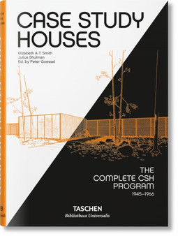 Case Study Houses. The Complete CSH Program 1945-1966 by Elizabeth A.T. Smith - Hardback