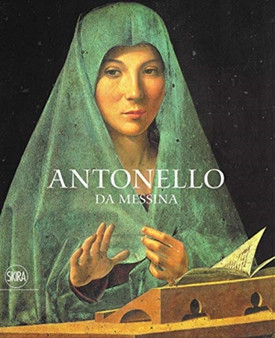 Antonello da Messina by Giovanni C.F. Villa - Hardback