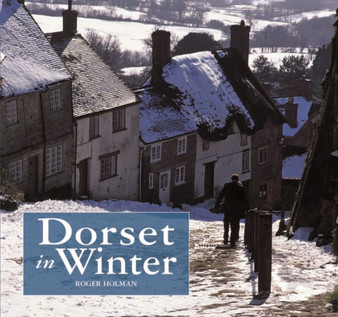 Dorset in Winter by Roger Holman - Hardback