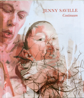 Jenny Saville Continuum by Jenny Saville - Hardback