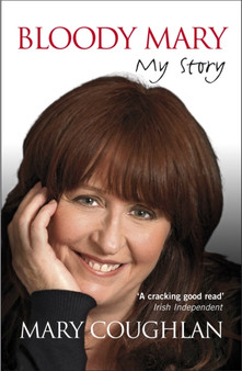 Bloody Mary: My Story by Mary Coughlan - Paperback