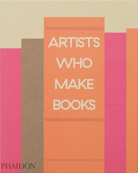 Artists Who Make Books by Andrew Roth - Hardback