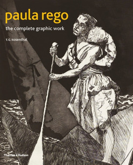 Paula Rego : The Complete Graphic Work by T.G. Rosenthal - Hardback