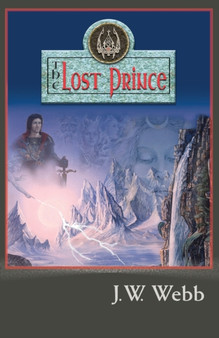 The Lost Prince : 4 by J W Webb - Paperback