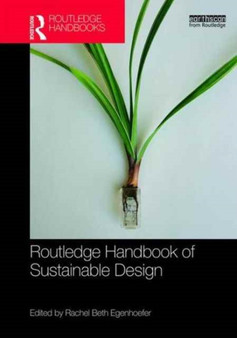 Routledge Handbook of Sustainable Design by Rachel Beth Egenhoefer - Hardback