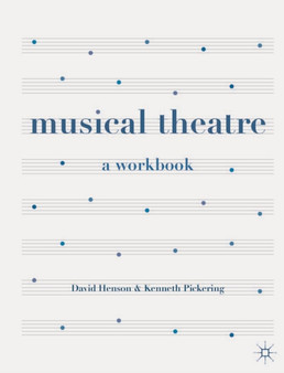 Musical Theatre : A Workbook by David Henson - Paperback