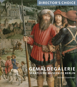 Gemaldegalerie Staatliche Museen zu Berlin by Michael Eissenhauer - Paperback