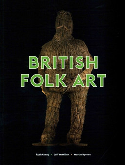 British Folk Art by Martin Myrone - Paperback