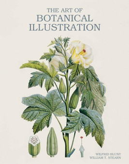 Art of Botanical Illustration by Wilfred Blunt - Hardback
