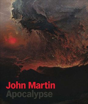 John Martin:Apocalypse by Martin Myrone - Paperback
