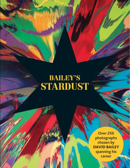 Bailey's Stardust by David Bailey - Hardback
