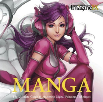 ImagineFX: Manga : The Ultimate Guide to Mastering Digital Painting Techniques by ImagineFX - Paperback