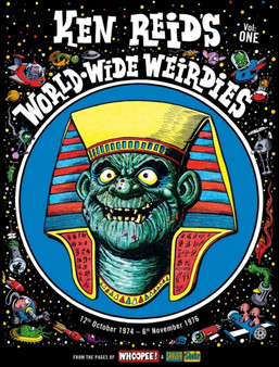 Ken Reid's World-Wide Weirdies Volume One : 1 by Ken Reid - Hardback