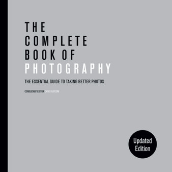 The Complete Book of Photography (new edition) by Chris Gatcum - Paperback