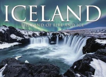 Iceland : The Land of Fire and Ice by Chris McNab - Hardback