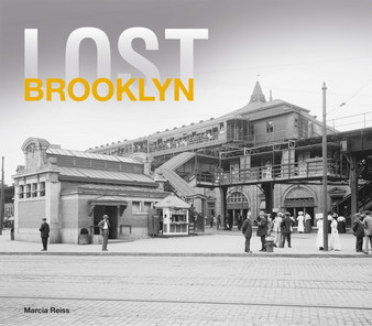 Lost Brooklyn by Marcia Reiss - Hardback
