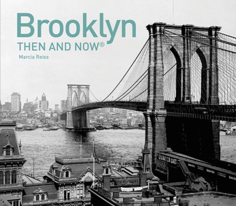Brooklyn Then and Now (R) by Marcia Reiss - Hardback