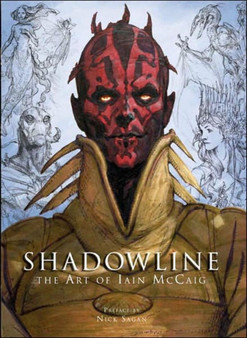 Shadowline : The Art of Iain McCaig by Iain McCaig - Hardback