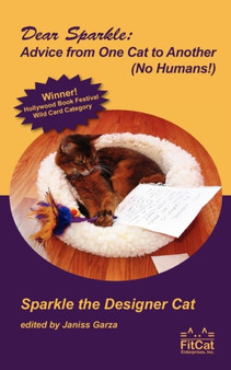 Dear Sparkle : Advice From One Cat to Another by Sparkle the Designer Cat - Paperback