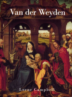 Van Der Weyden by Lorne Campbell - Hardback