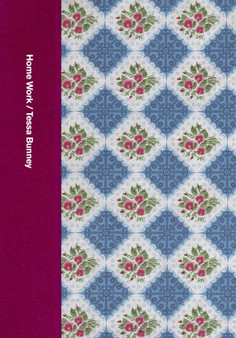 Home Work by Tessa Bunney - Hardback