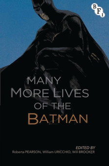 Many More Lives of the Batman by Roberta Pearson - Hardback