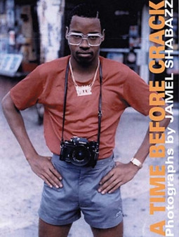 A Time Before Crack by Jamel Shabazz - Hardback
