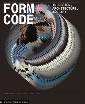 Form+Code in Design, Art, and Architecture : Introductory book for digital design and media arts by Casey Reas Chandler - Paperback