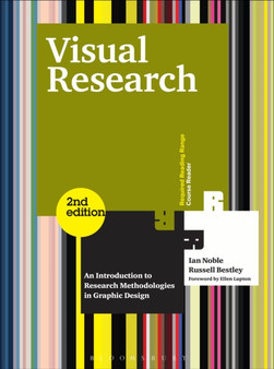 Visual Research : An Introduction to Research Methodologies in Graphic Design by Ian Noble - Paperback